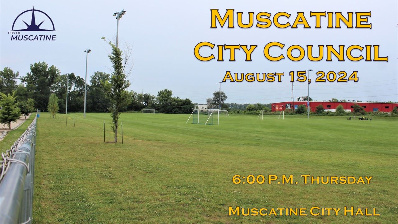 08-15-24 Muscatine City Council Meeting Promo 001